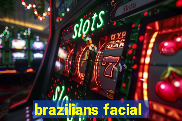 brazilians facial